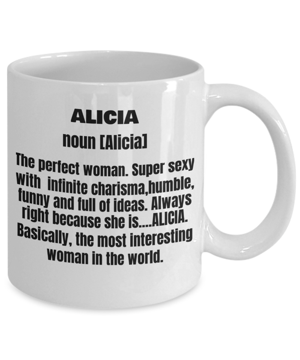 Alicia First Name Adult Definition - Funny White Porcelain Coffee Mug Cute Cool Ceramic Cup 11 oz