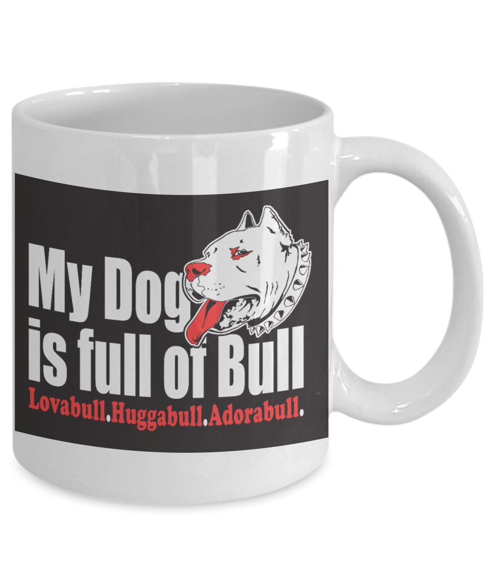 Best Dog Dad Personalized Coffee mug, My dog Is Full Of Bull-White Porcelain Coffee Mug 11 oz