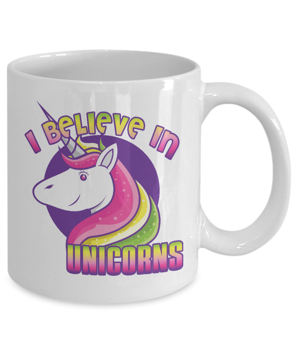 Unicorn Coffee mug, I Believe In Unicorns, Teen Coffee mug, Unicorn aunt, Unicorn teen- White Porcelain Coffee Mug 11 Oz Funny Quotes Coffee Mug