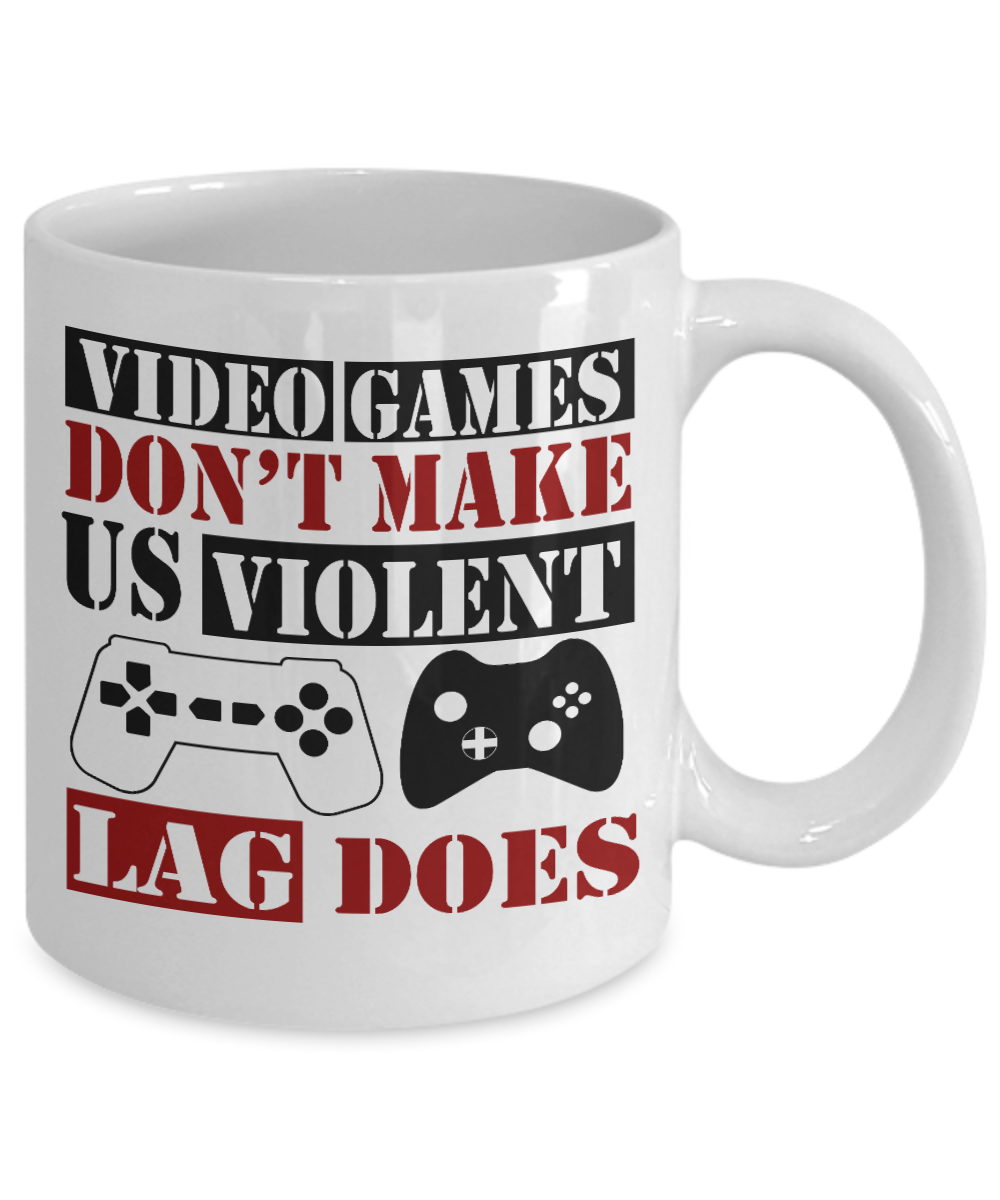 Gameboy Coffee Mug, Video Games Don't Make Us Violent Lag Does-White Porcelain Coffee Mug 11 oz for Gamer, son, Daughter, boyfriend