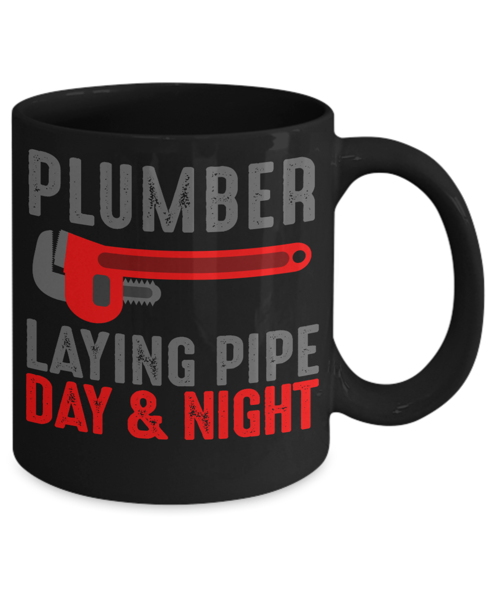 Plumber Coffee mug,Plumber Laying Pipe Day And Night-Black Porcelain Coffee Mug 11 oz