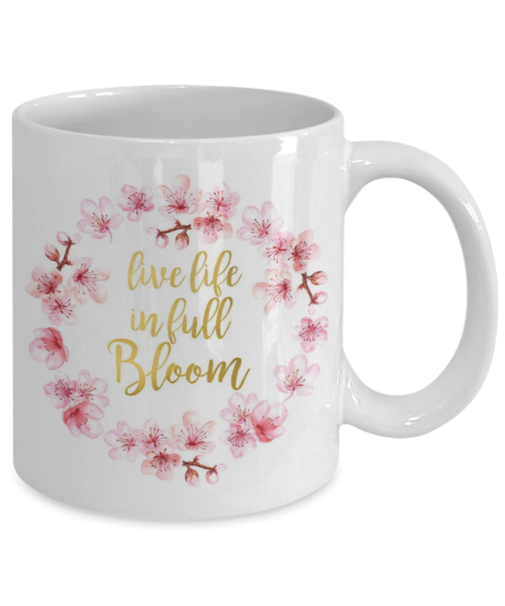 Religious coffee mugs , Live life in full blossom - White Coffee Mug Tea Cup 11 oz Gift