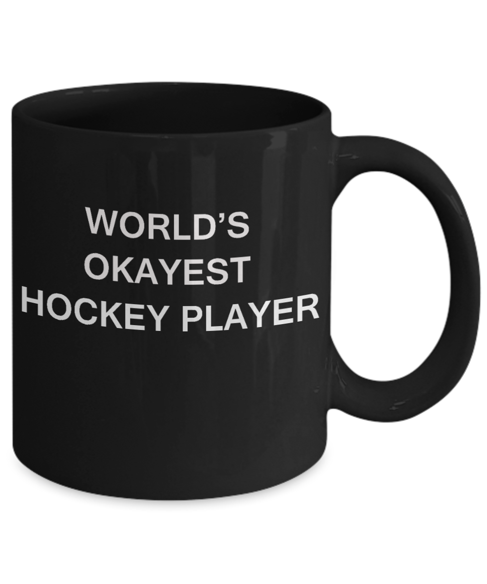 World's Okayest Hockey Player - Black Porcelain Coffee Cup,Premium 11 oz Funny Mugs Black coffee cup Gifts Ideas