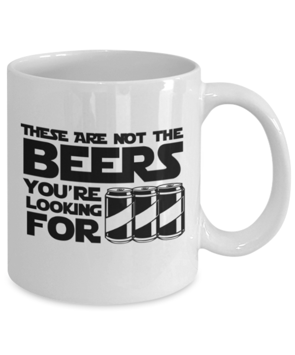 Beer Lovers Mugs , Not the beers you are looking for - White Coffee Mug Porcelain Tea Cup 11 oz - Great Gift