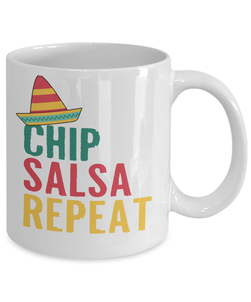 Chip Salsa Repeat- White Porcelain Coffee Mug 11 Oz Funny Quotes Coffee Mug