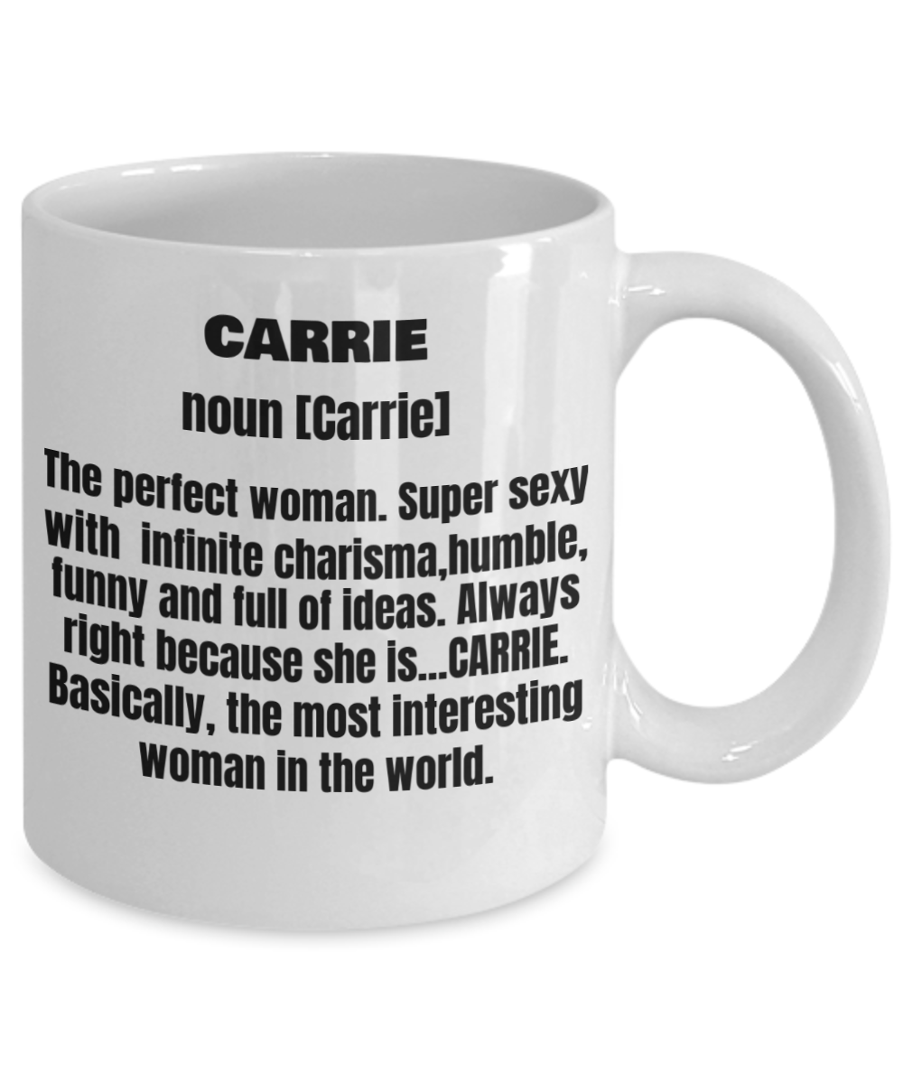 Carrie First Name Adult Definition - Funny White Porcelain Coffee Mug Cute Ceramic Cup 11 oz