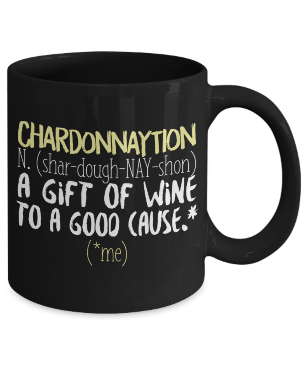 Wine Lovers Mugs , Chardonnaytion - Black Coffee Mug Porcelain Tea Cup 11 oz - Great Gift