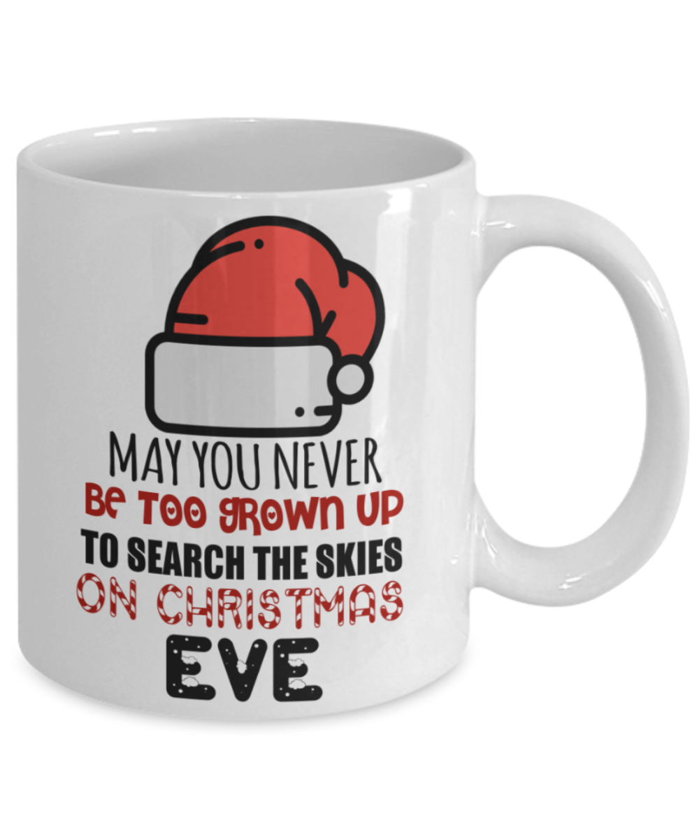 Christmas gift ideas, Never too grown up to search skies - Funny White Porcelain Coffee Mug Cute Ceramic Cup 11 oz