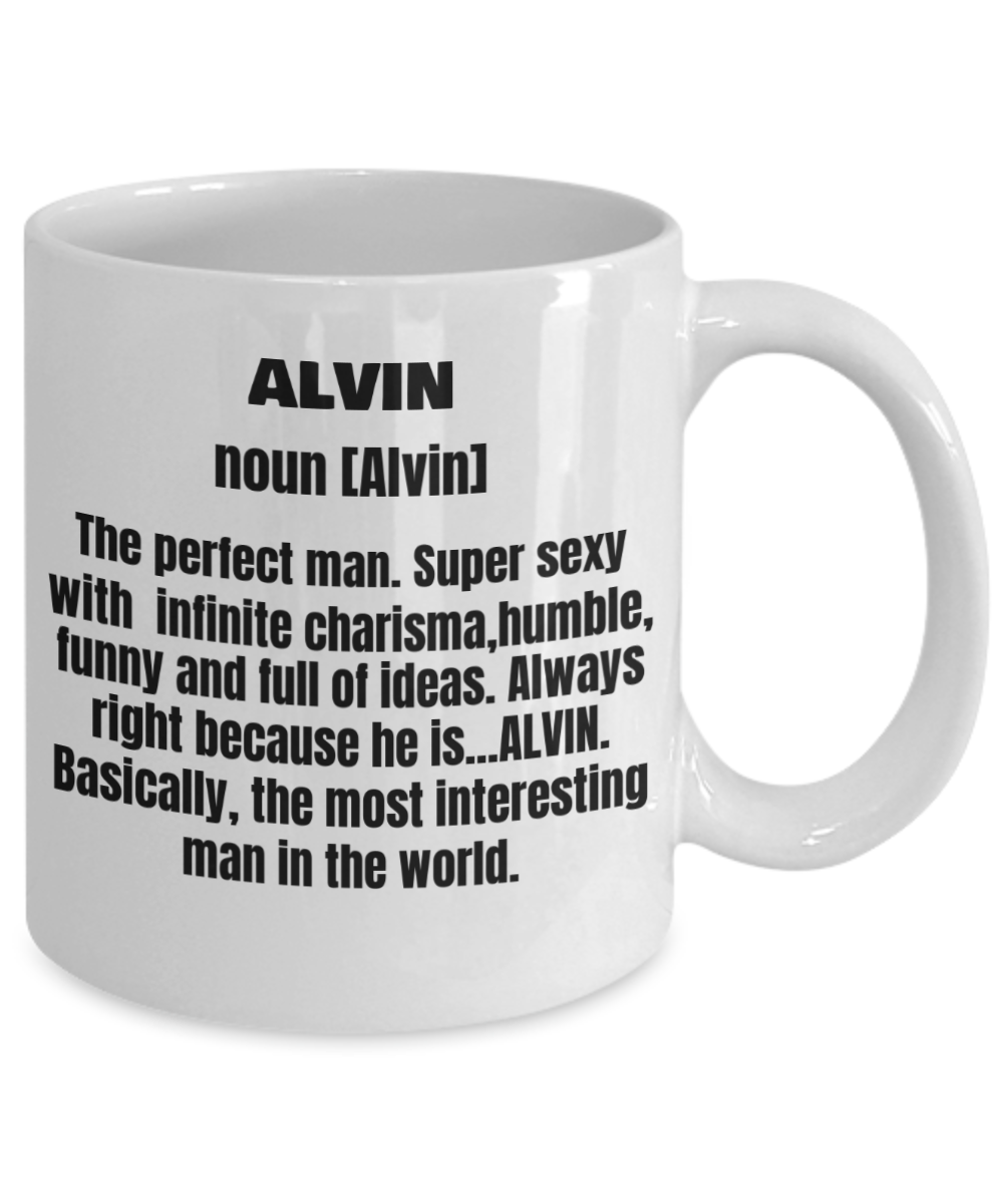 Alvin First Name Adult Definition - Funny White Porcelain Coffee Mug Cute Cool Ceramic Cup 11 oz