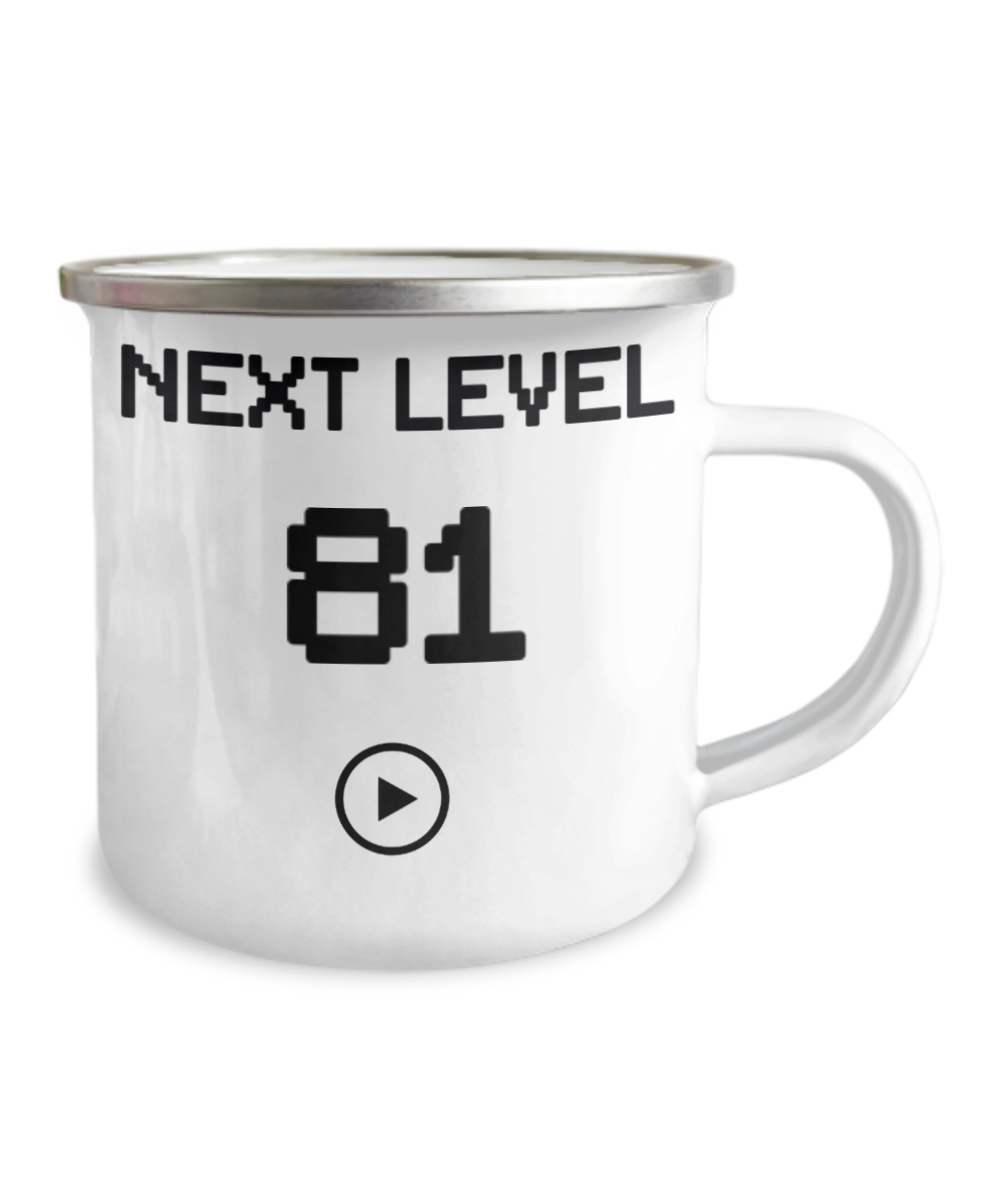 81st Birthday Coffee Mug, Next Level 81, Gamer Coffee Mug, Birthday Mug- 12 Oz Stainless Steel Enamel Finish White Camper Coffee Mug