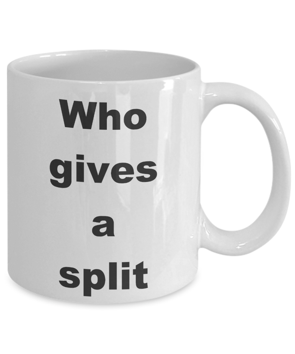 Bowling addict Coffee mug,Who gives a split-White Coffee Mug 11 oz