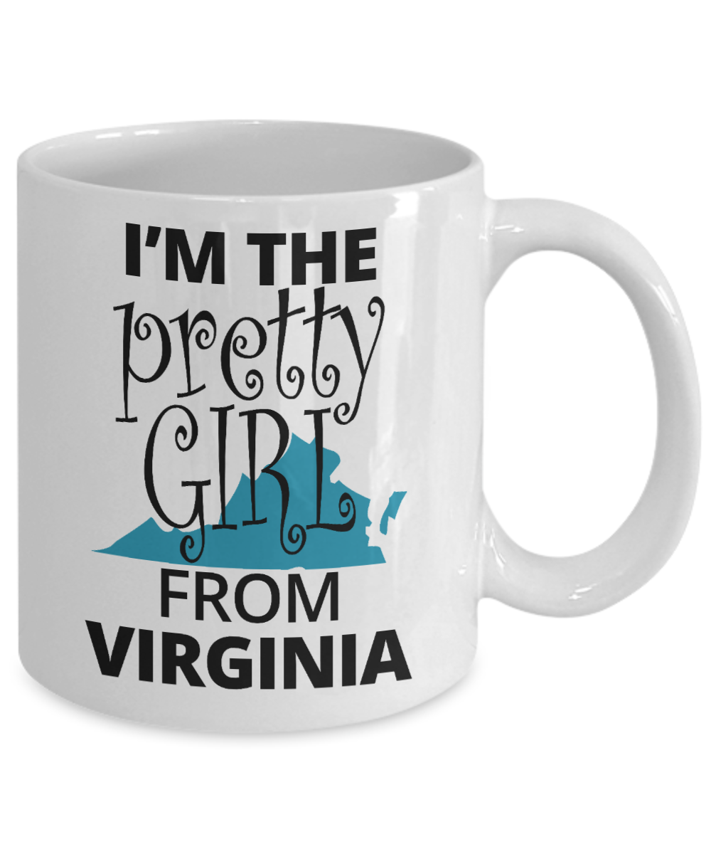 Virginian Girl Gift Coffee mug, I Am The Pretty Girl From Virginia-White Porcelain Coffee Mug 11 oz