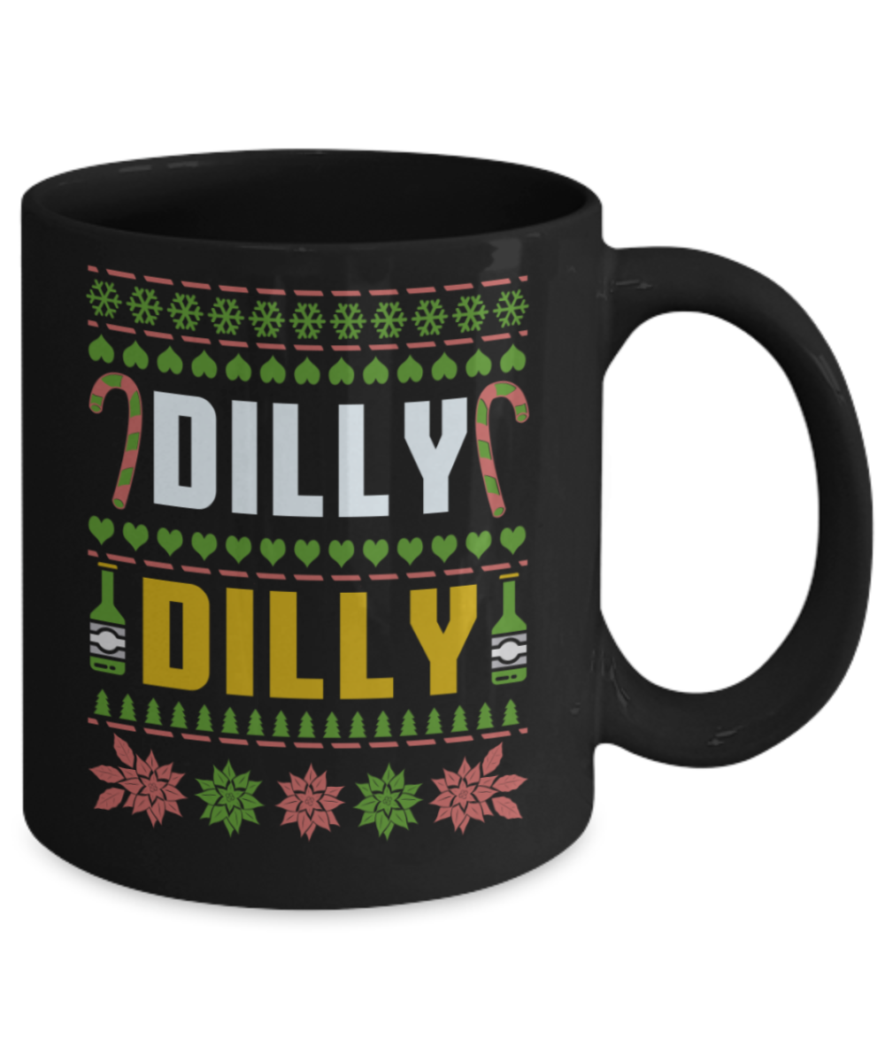 Christmas gift ideas, Dilly Dilly - Funny Black Porcelain Coffee Mug Cute Ceramic Cup 11 oz