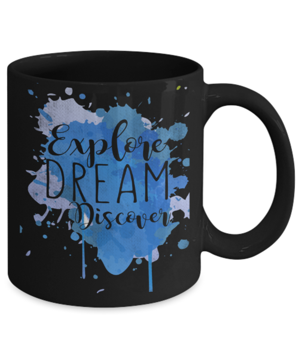 Success Lovers Mugs, Explore Dream Discover - Funny Black Porcelain Coffee 11 oz