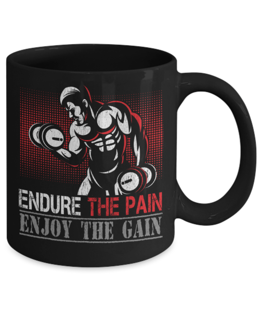 Fitness Lovers Mugs, Endure the pain Enjoy the gain - Funny Black Porcelain Coffee 11 oz