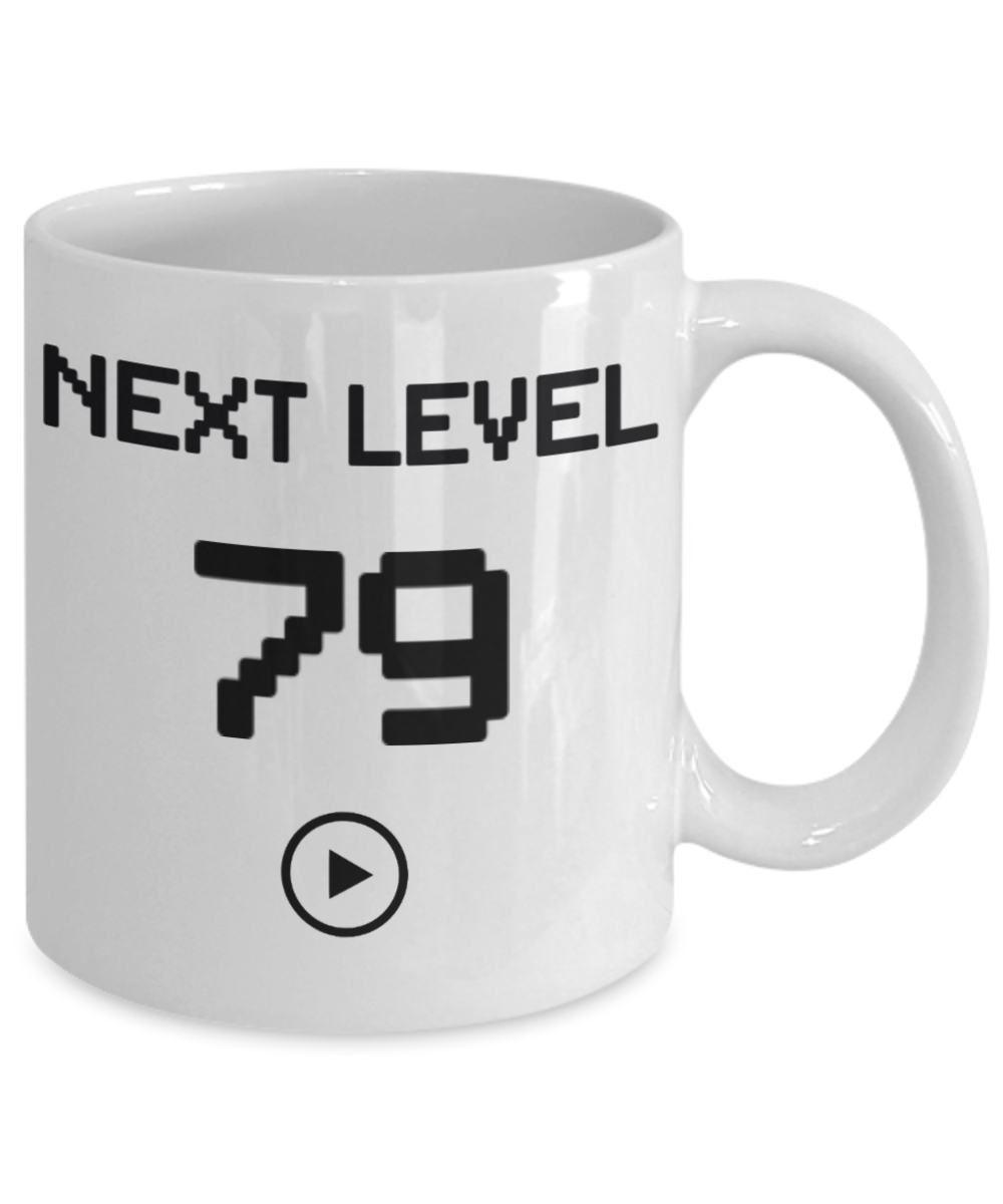 79th Birthday Coffee Mug, Next Level 79, Gamer Coffee Mug, Birthday Mug- White Porcelain Coffee Mug 11 Oz Birthday Coffee Mug