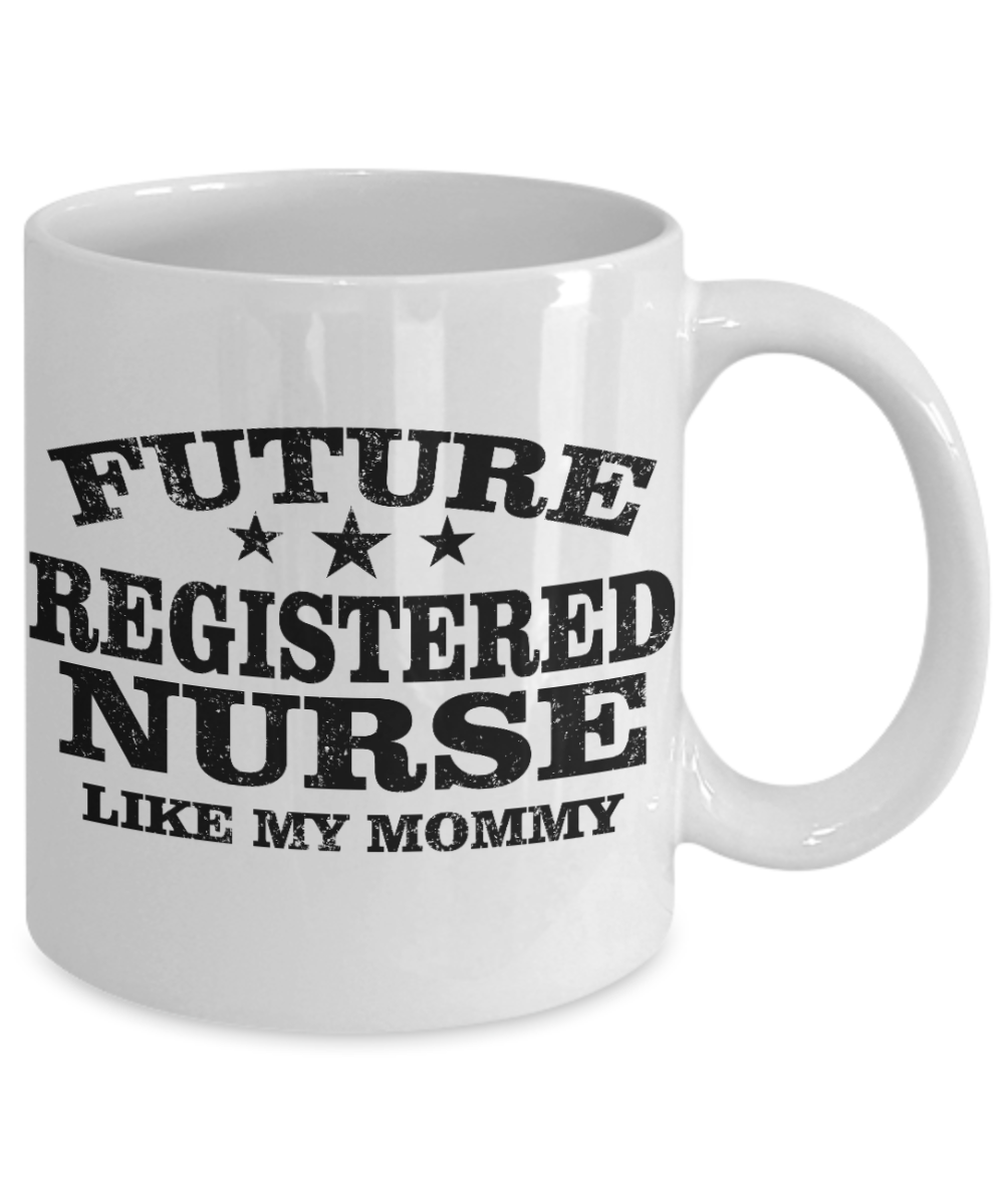 Nurse Graduation Gift Coffee Mug, Future Registered Nurse Like My Mommy -White Porcelain Coffee Mug 11 oz for Girlfriend, Father, Boyfriend, Wife, Husband, Nurse, medical, Nursing , Student