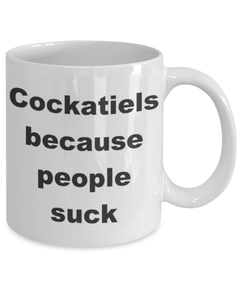 Cockatiels because people suck - White Porcelain Coffee 11 oz