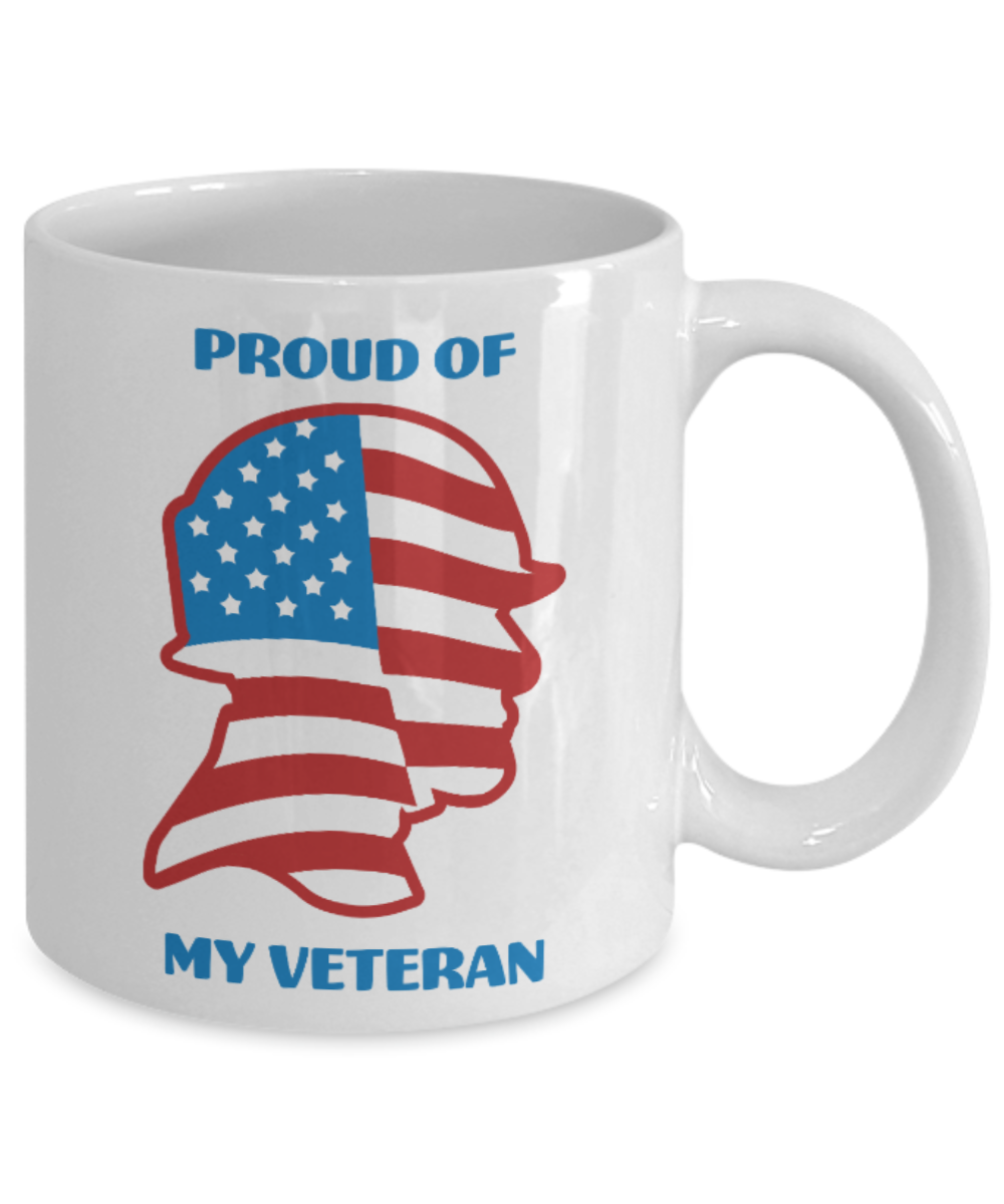 America USA Politics Lovers Mugs, Proud of my Veteran - White Coffee Mug Porcelain Tea Cup 11 oz - Great Gift