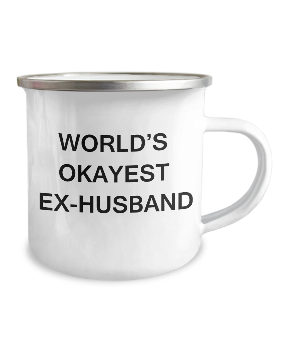 Funny Mug, Coffee Mugs For Ex-Husbands - World's Okayest Ex-Husband-12 Oz Stainless Steel Enamel Finish White Camper Coffee Mug