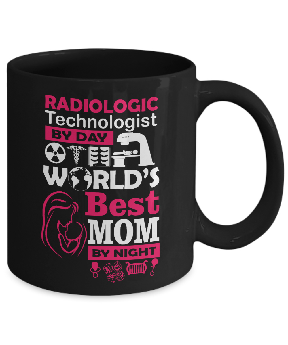 Radiology Tech Gift Coffee Mug, Radiologic Technologist By Day Worlds Best Mom By Night-Black Porcelain Coffee Mug 11 oz For X-ray, MRI,Ultrasound Technologist, mom, Dad