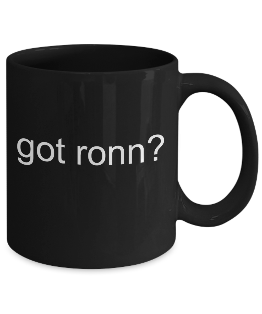 Write like a mother f mug, got ronn? - Black Porcelain Coffee 11 oz