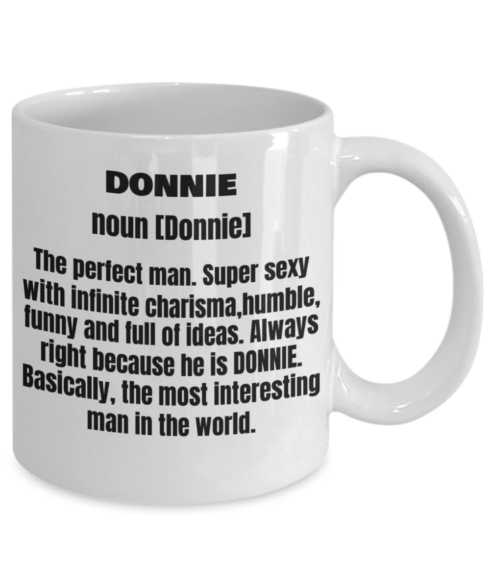 Donnie First Name Adult Definition - Funny White Porcelain Coffee Mug Cute Ceramic Cup 11 oz
