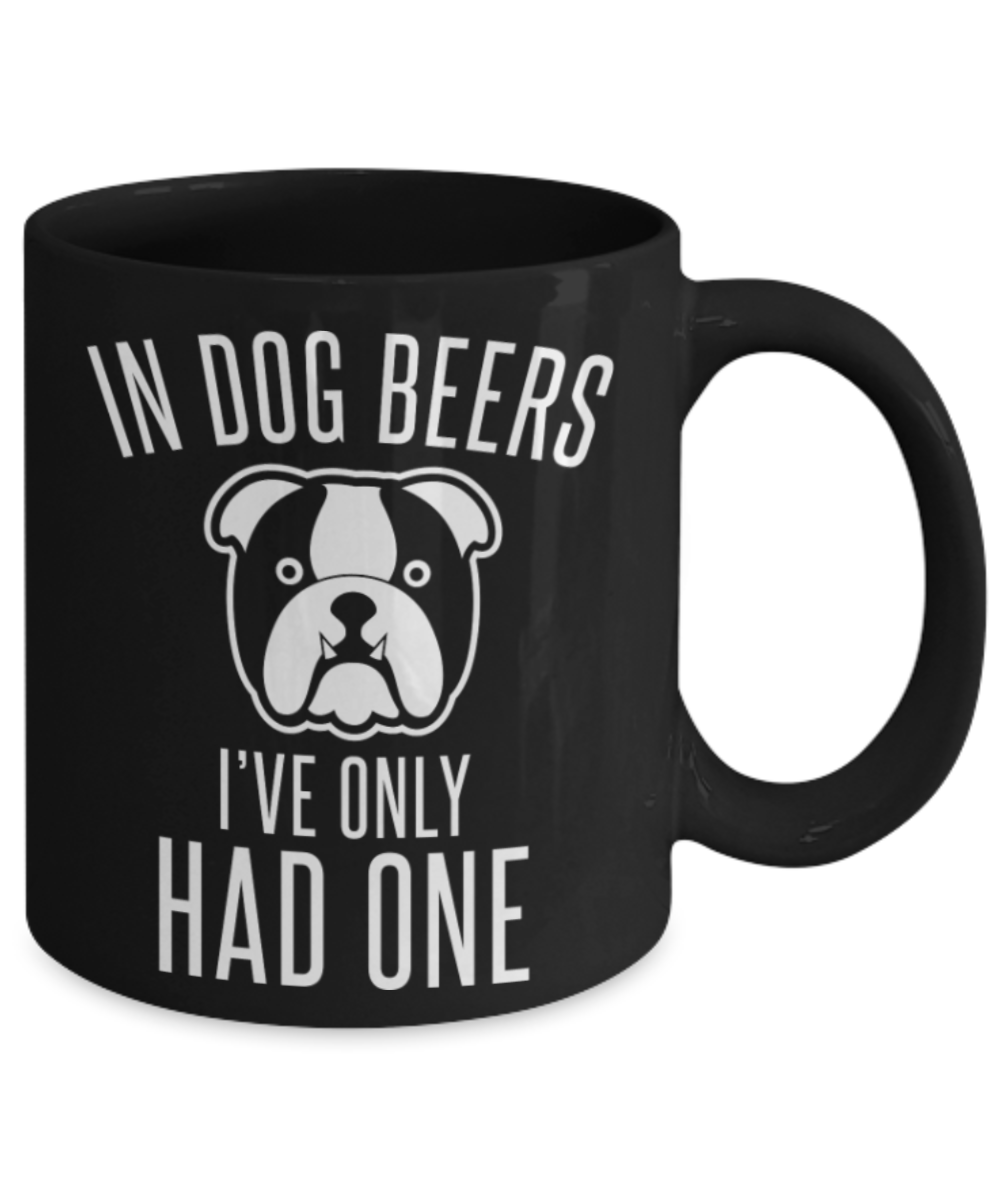 Beer Lovers Gifts , In Dog Beers - Black Coffee Mug Porcelain Tea Cup 11 oz - Great Gift