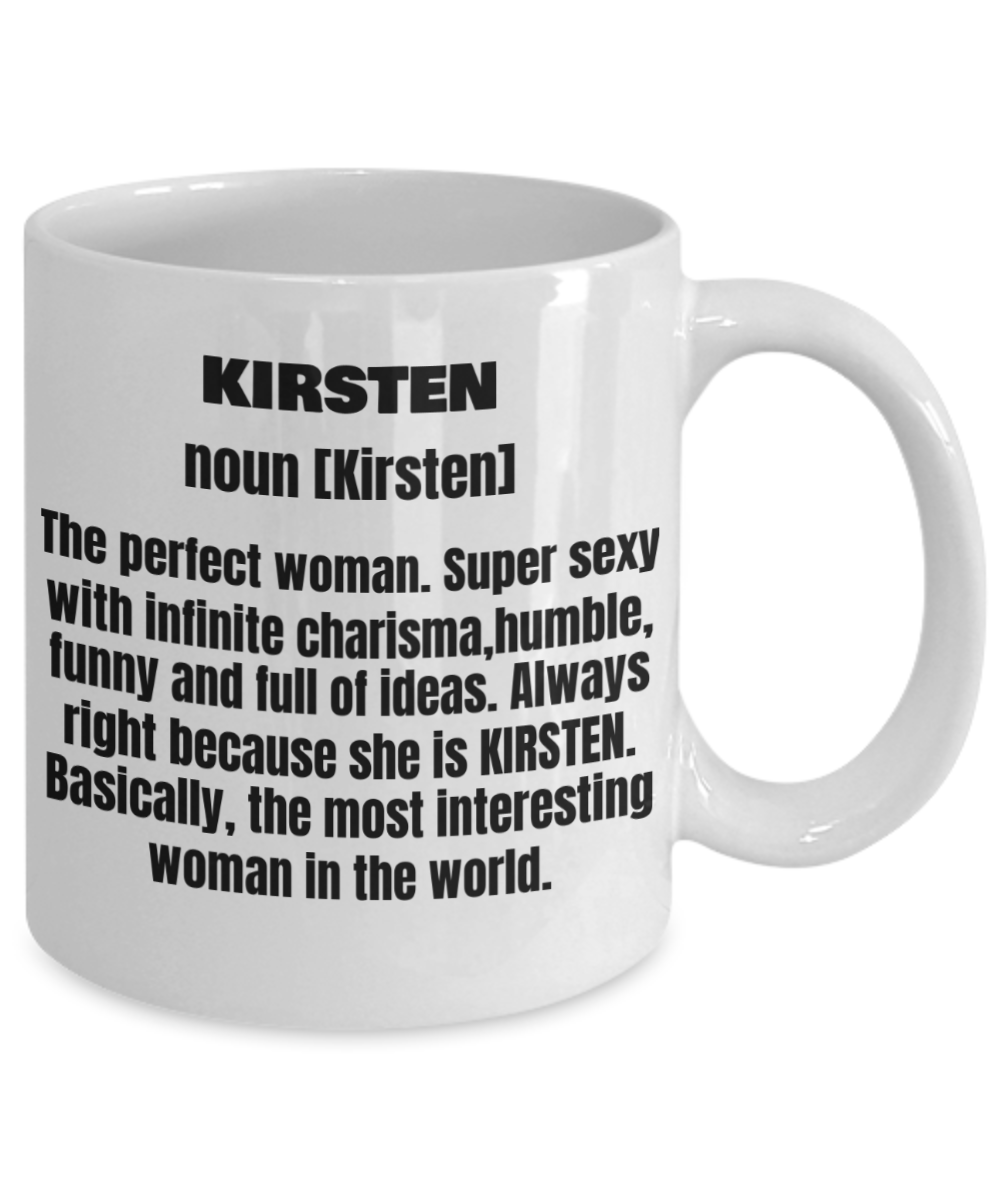 Kirsten First Name Adult Definition - Funny White Porcelain Coffee Mug Cute Ceramic Cup 11 oz