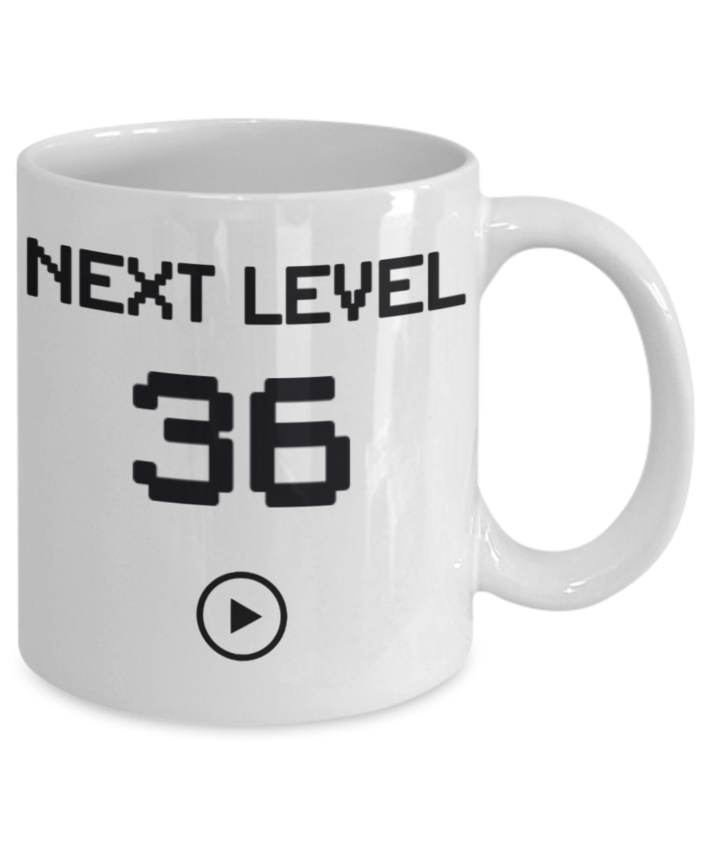 36th Birthday Special Gift Coffee Mug, Next Level 36, Gamer Coffee Mug, Birthday Mug- White Porcelain Coffee Mug 11 Oz Funny Quotes Coffee Mug