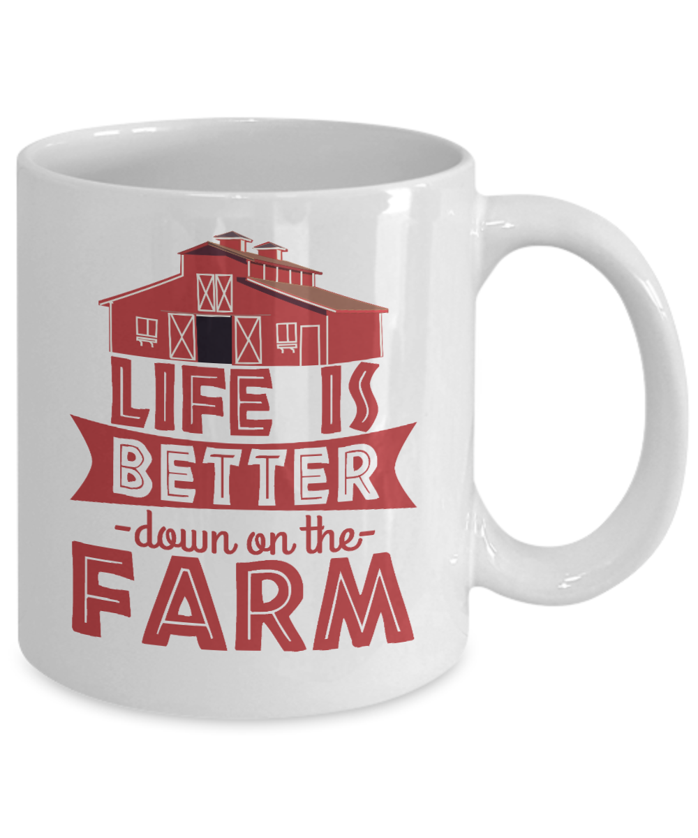 Best Farmer Coffee mug, Life Is Better Down On The Farm-White Porcelain Coffee Mug 11 oz  For Farmer, Dad, Mom