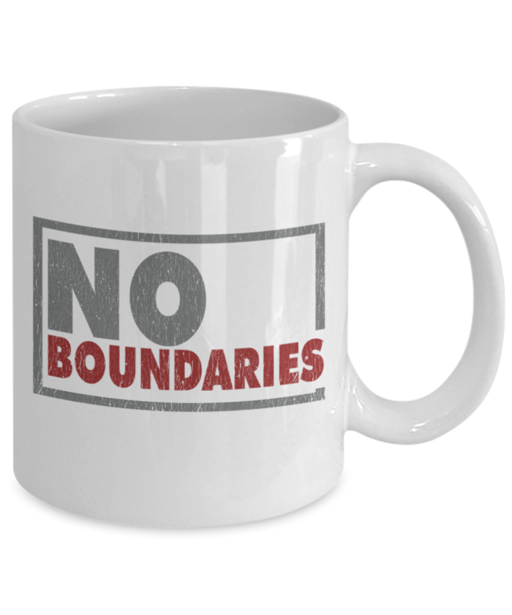 No boundaries - Funny White Porcelain Coffee 11 oz