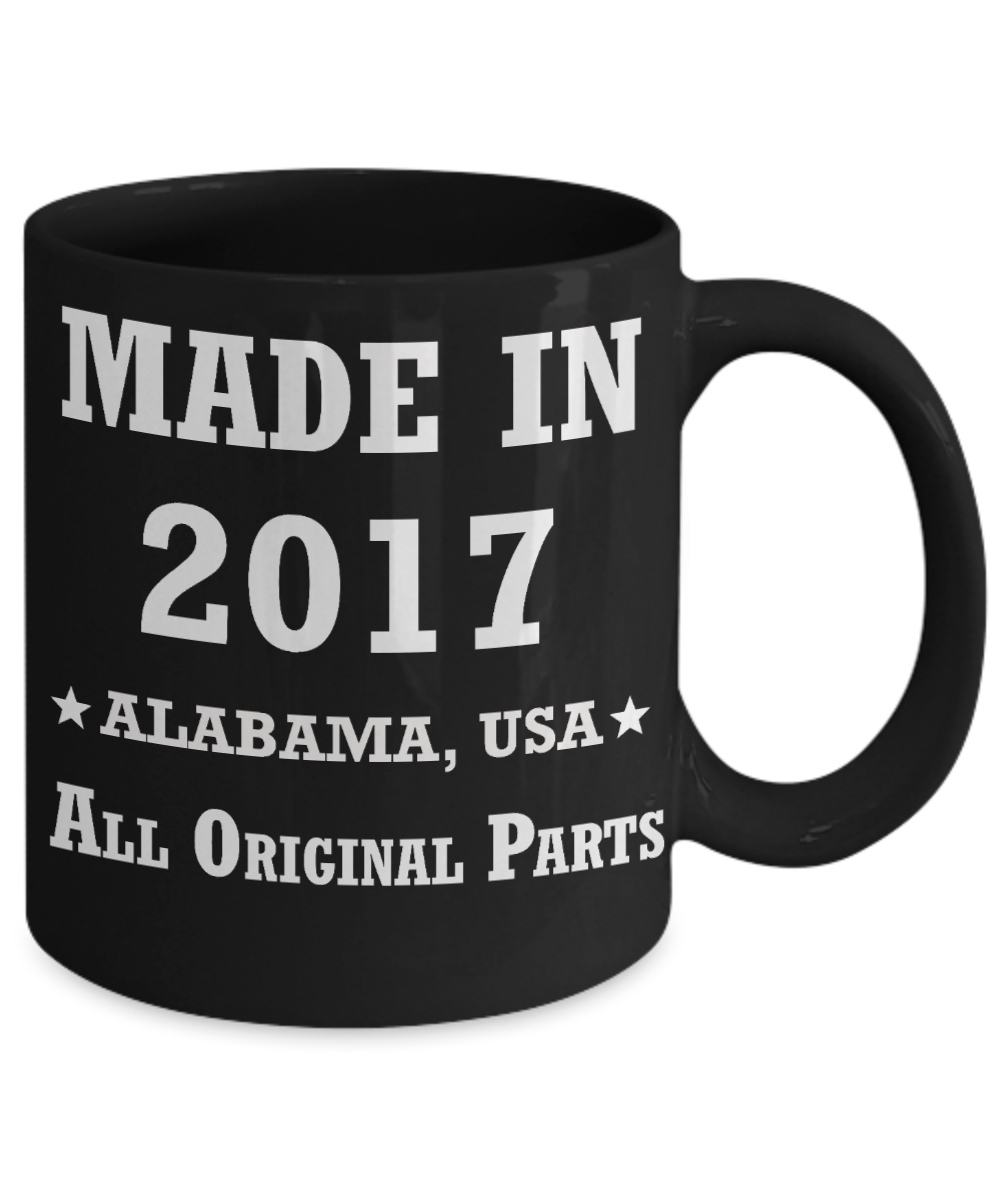 Inapropriate birthday gifts - Alabama Born 1st birthday gifts for men/women - Made in 2016 All Original Parts Alabama - Best 1st Birthday Gifts for family Ceramic Cup Black, Funny Mugs Gift Ideas 11 Oz
