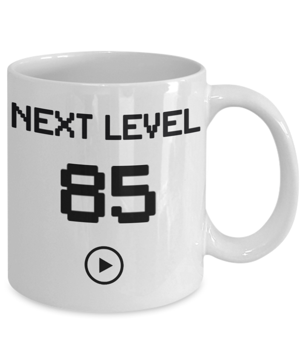 85th Birthday Coffee Mug, Next Level 85, Gamer Coffee Mug, Birthday Mug- White Porcelain Coffee Mug 11 Oz Birthday Coffee Mug