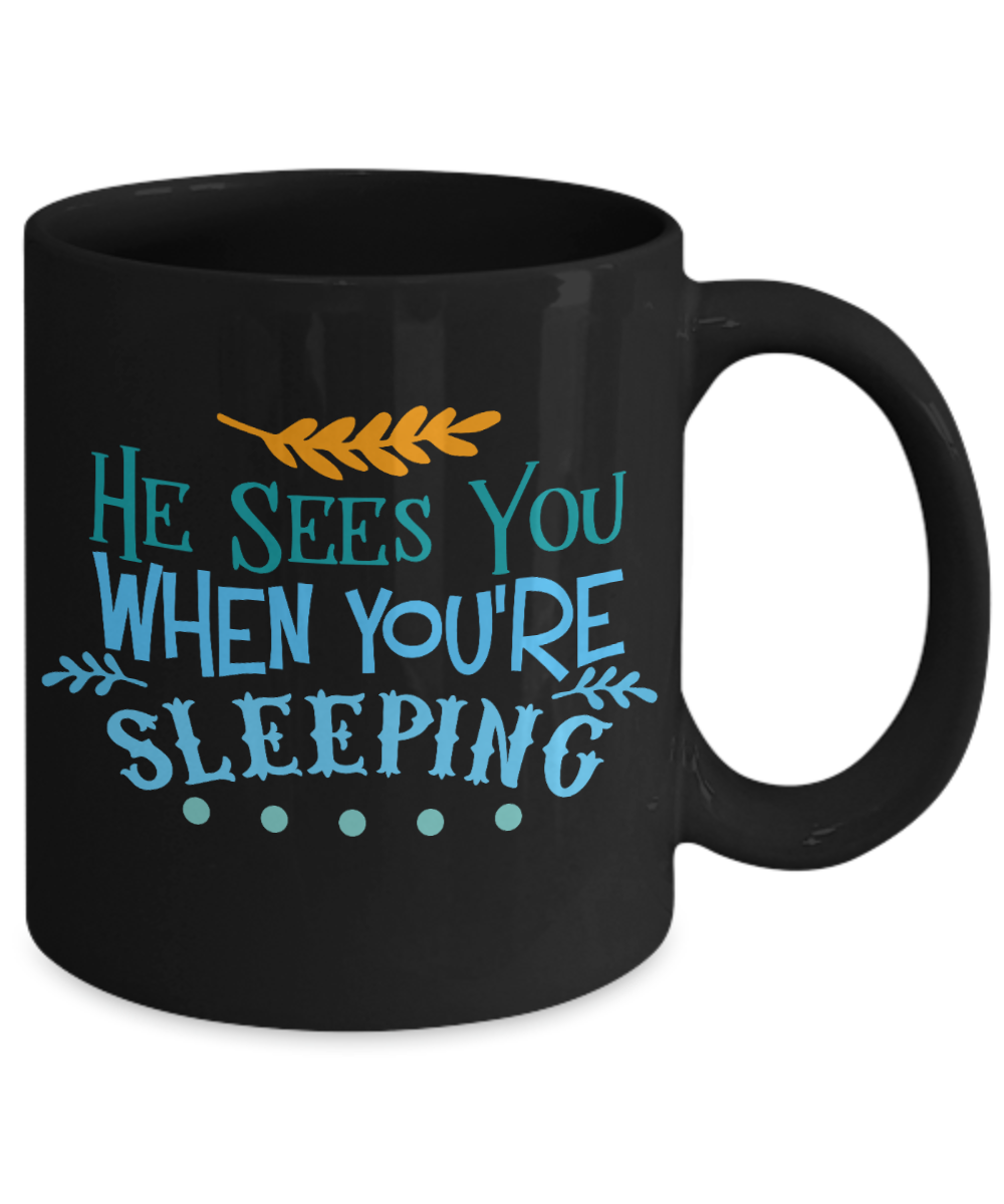 Knightmare before christmas mug - He Sees You When You're Sleeping - Funny Christmas Gifts Mugs, Christmas Gifts for family Ceramic Cup Black, Funny Mugs Gift Ideas 11 Oz