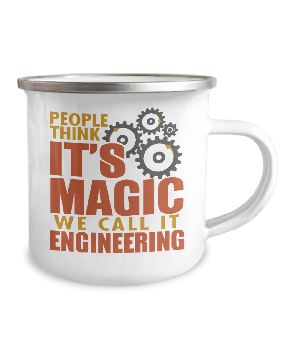 Engineer Coffee Mug, People Think It's Magic We Call It Engineering - 12 Oz Stainless Steel Enamel Finish White Camper Coffee Mug