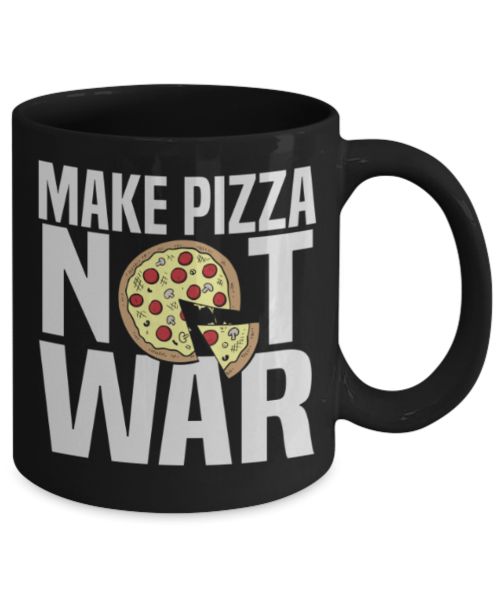 Food Lovers mugs , Make Pizza Not War - Black Coffee Mug Porcelain Tea Cup 11 oz - Great Gift
