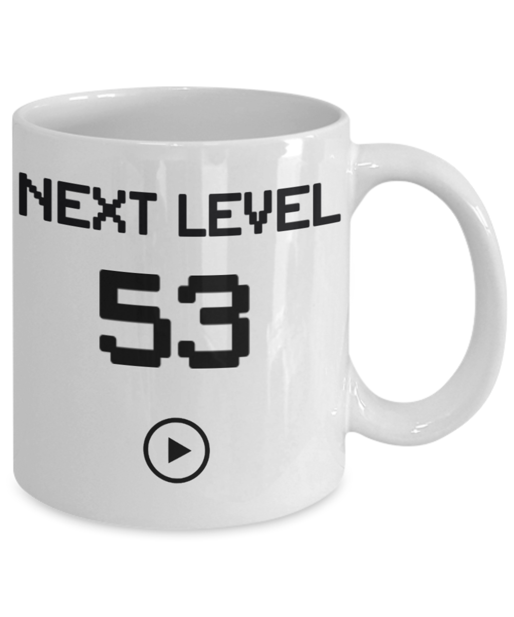53rd Birthday Coffee Mug, Next Level 53, Gamer Coffee Mug, Birthday Mug- White Porcelain Coffee Mug 11 Oz Birthday Coffee Mug