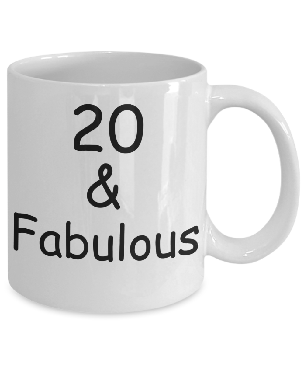 20th birthday Mugs for Women & Men - 20 And Fabulous - Funny White Porcelain Coffee 11 oz