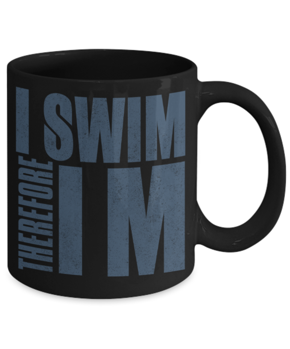 Swimming lovers mugs, Therefore I swim - Funny Black Porcelain Coffee 11 oz