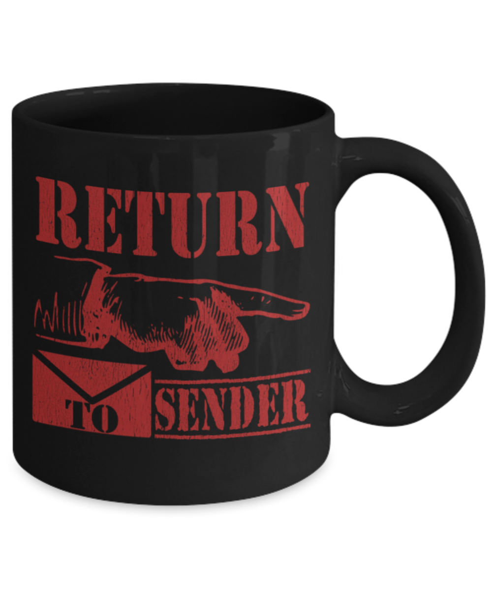 Return to sender - Funny Black Porcelain Coffee 11 oz