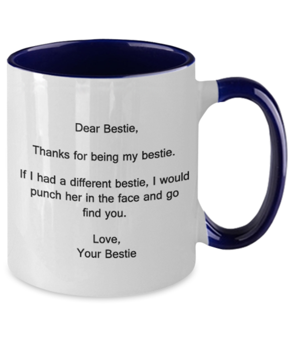 Dear Bestie Thank You for Being My Bestie - Bestie Two Tone Mug, Tea Cup 11 OZ Two Tone Mugs
