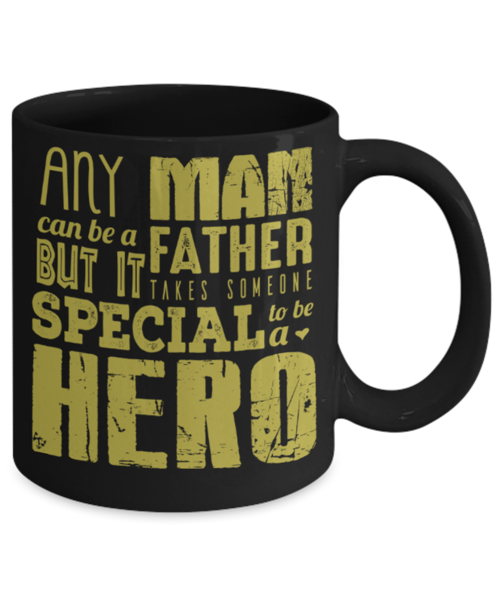 Father son gifts to do together - It takes a special father to be a Hero - Black Porcelain Coffee Mug Cute Ceramic Cup 11 oz