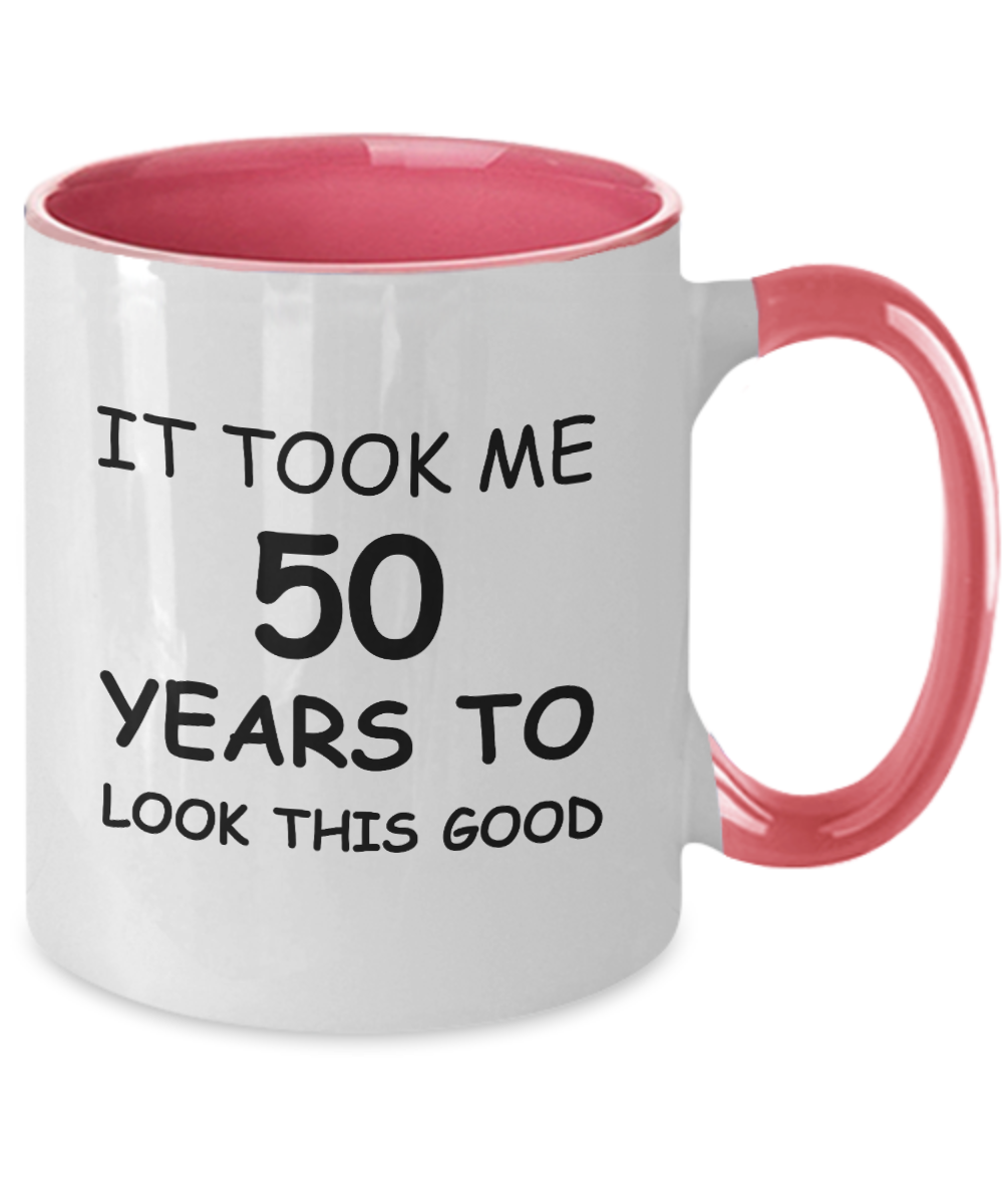 50th birthday gifts for men/women, Birthday Gift Mugs - It took me 50 years to look this good - Best 50th Birthday Gifts for Family Ceramic Cup , Funny Mugs Gift Ideas Two Tone 11 Oz
