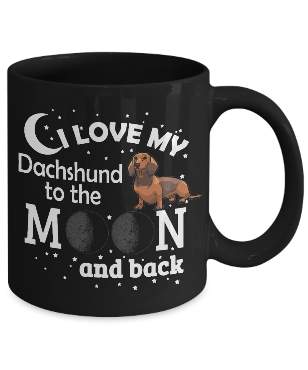 Personalized Dog Lover Gift Coffee mug,I Love My Dachshund  To The Moon And Back-Black Porcelain Coffee Mug 11 oz