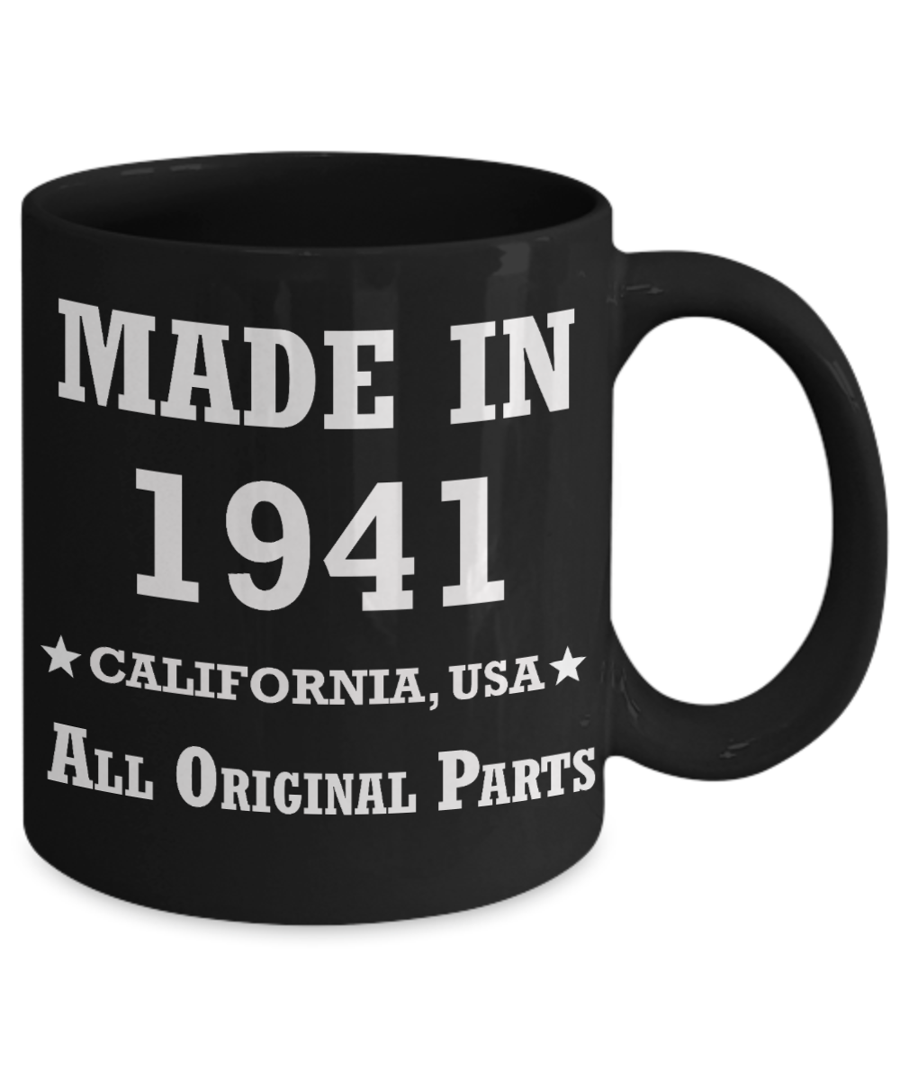 78th birthday gifts for Men/Women - Made in 1941 All Original Parts California - Best 78th Birthday Gifts for family Ceramic Cup Black, Funny Mugs Gift Ideas 11 Oz