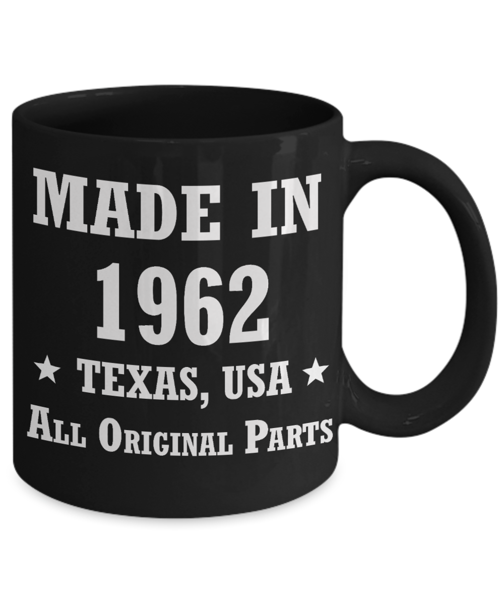 56th birthday gifts for men/women, Texas 1962 Birthday Gift Mugs - Made in 1962 All Original Parts - Best 56th Birthday Gifts for family Ceramic Cup Black, Funny Mugs Gift Ideas 11 Oz