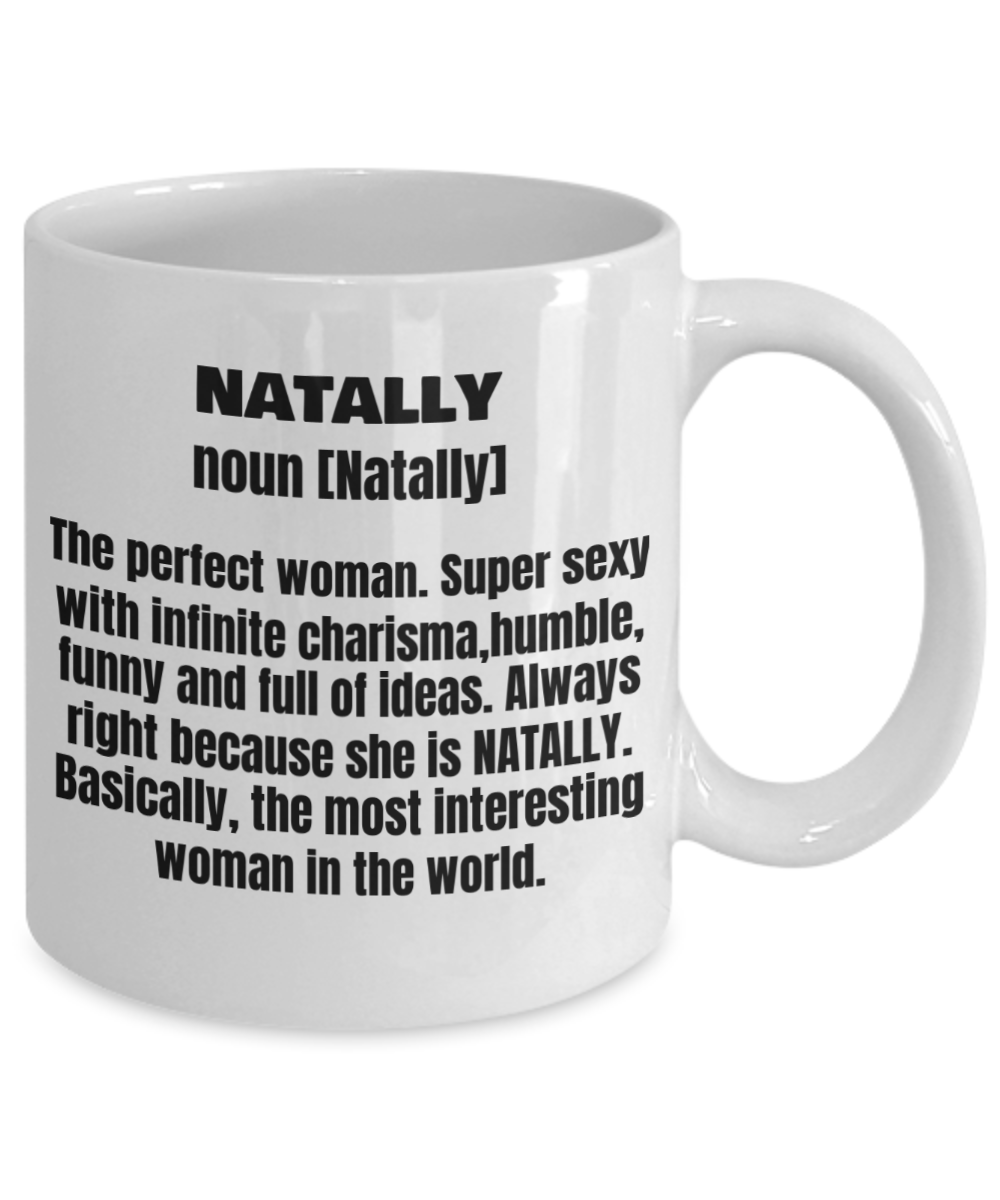 Natally First Name Adult Definition - Funny White Porcelain Coffee Mug Cute Ceramic Cup 11 oz