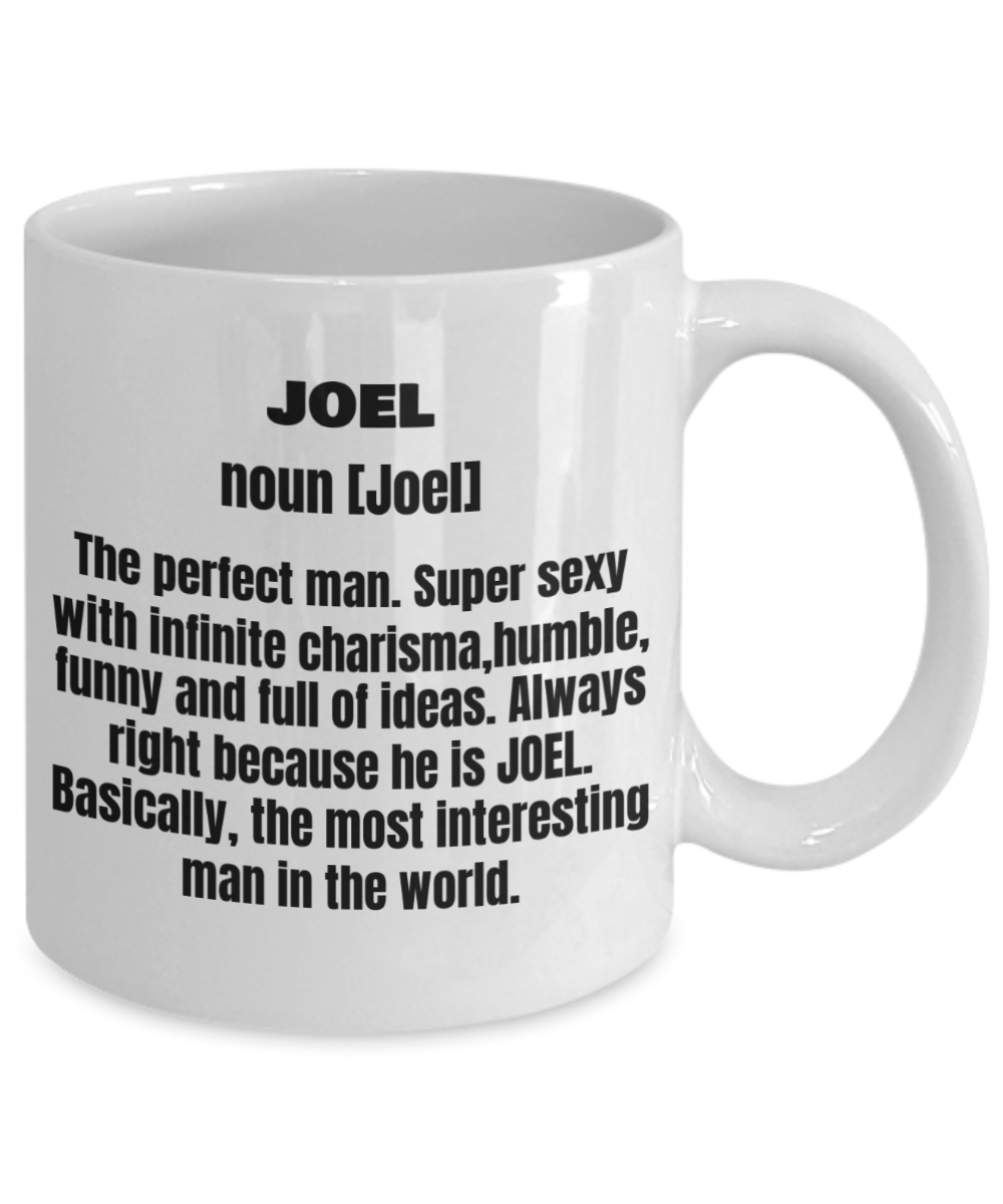 Joel First Name Adult Definition - Funny White Porcelain Coffee Mug Cute Ceramic Cup 11 oz