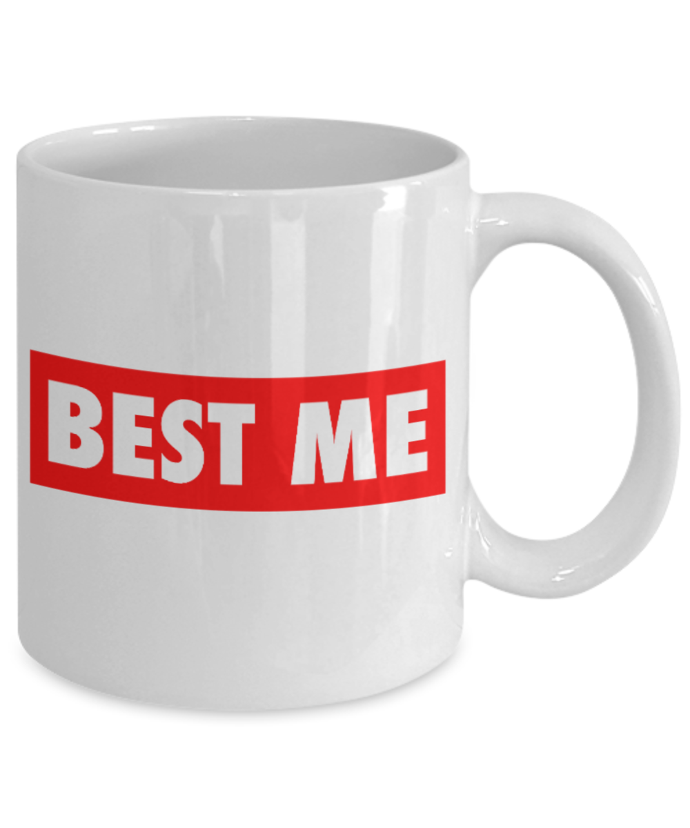 Fitness Lovers mugs , Best Me - White Coffee Mug Porcelain Tea Cup 11 oz - Great Gift